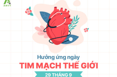 CTCP ANVY HƯỞNG ỨNG NGÀY TIM MẠCH THẾ GIỚI 29/9