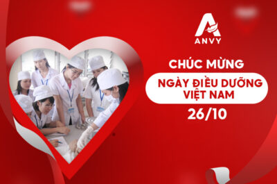 CTCP ANVY CHÚC MỪNG NGÀY ĐIỀU DƯỠNG VIỆT NAM 26/10