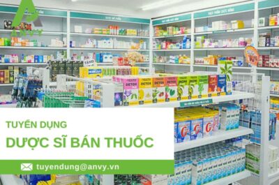 CTCP ANVY TUYỂN DỤNG DƯỢC SĨ BÁN THUỐC