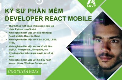 CTCP ANVY TUYỂN DỤNG KỸ SƯ PHẦN MỀM DEVELOPER REACT MOBILE (BIẾT ODOO)