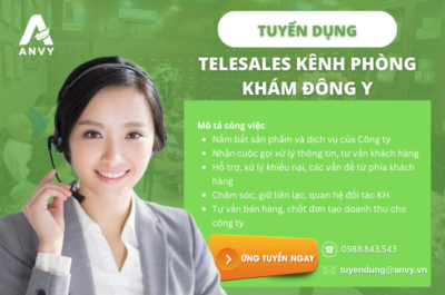 CTCP ANVY TUYỂN DỤNG NHÂN VIÊN TELESALES KÊNH PHÒNG KHÁM ĐÔNG Y