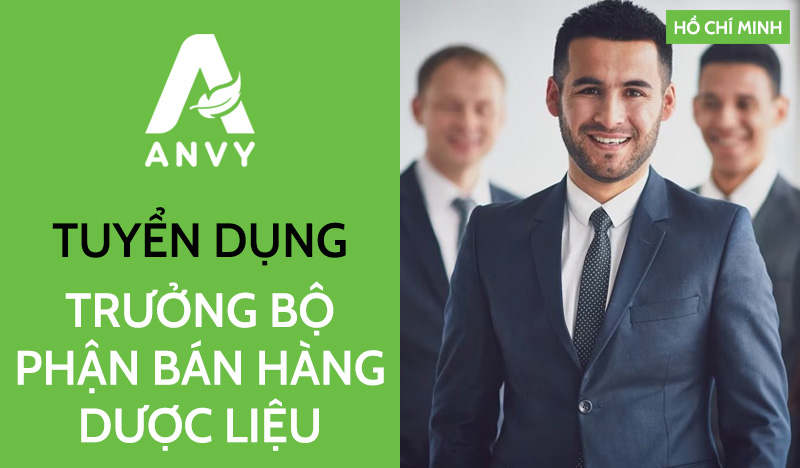[THÁNG 05/2025] TUYỂN DỤNG TRƯỞNG BỘ PHẬN BÁN HÀNG DƯỢC LIỆU