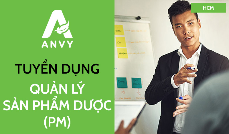 [THÁNG 07/2025] TUYỂN DỤNG QUẢN LÝ SẢN PHẨM DƯỢC (PRODUCT MANAGER)