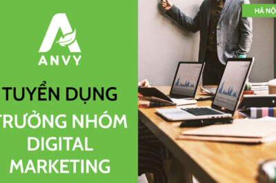 [THÁNG 07/2026] TUYỂN DỤNG TRƯỞNG NHÓM DIGITAL MARKETING